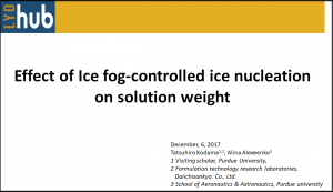 Tatsuhiro Kadama | Effect of Ice fog-controlled ice nucleation on solution weight | LyoHub